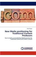 New Media Positioning for Traditional Content Producers