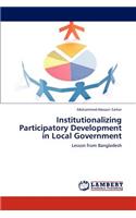 Institutionalizing Participatory Development in Local Government