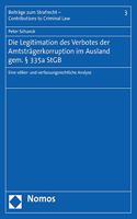 Die Legitimation Des Verbotes Der Amtstragerkorruption Im Ausland Gem. 335a StGB