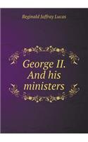 George II. and His Ministers