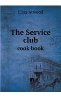 The Service Club Cook Book