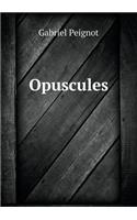 Opuscules: (French)