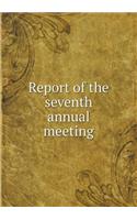 Report of the seventh annual meeting
