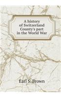 A history of Switzerland County's part in the World War