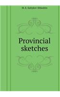 Provincial Sketches