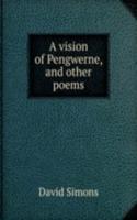 vision of Pengwerne, and other poems