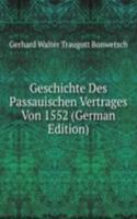 Geschichte Des Passauischen Vertrages Von 1552 (German Edition)