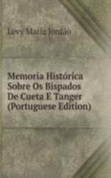 Memoria Historica Sobre Os Bispados De Cueta E Tanger (Portuguese Edition)