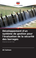 Développement d'un système de gestion pour l'évaluation de la sécurité des barrages