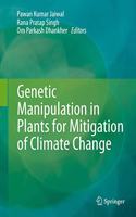 Genetic Manipulation in Plants for Mitigation of Climate Change