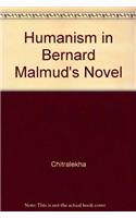 Humanism in Bernard Malmud's Novel
