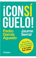 Consíguelo: Derrota Las Excusas Y Los Miedos Y Ve a Por Tus Retos / Achieve It