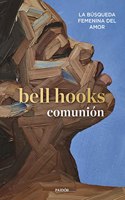 Comunion: La busqueda femenina del amor