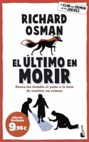 El ultimo en morir: Una novela del Club del Crimen de los Jueves
