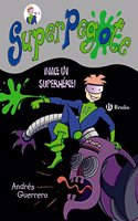 SuperPegote: Â¡Nace un superheroe!