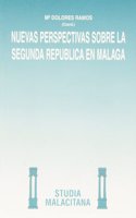 Nuevas perspectivas sobre la Segunda Repu blica en Ma laga (Studia Malacitana) (Spanish Edition)