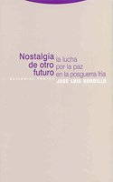 Nostalgia de otro futuro: La lucha por la paz en la posguerra fria