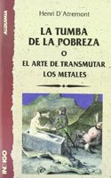 La tumba de la pobreza o El arte de transmutar los metales