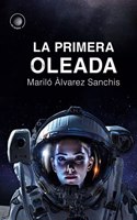 La primera oleada
