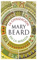 La civilizacion en la mirada