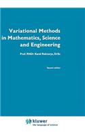 Variational Methods in Mathematics, Science and Engineering