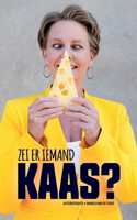 Zei er iemand kaas?