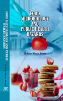 Food Microbiology and Public Health Hazards (First Edition)