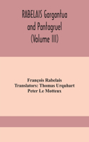 RABELAIS Gargantua and Pantagruel (Volume III)