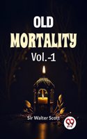 Old Mortality Vol.-1 Sir Walter Scott
