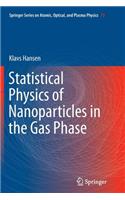 Statistical Physics of Nanoparticles in the Gas Phase