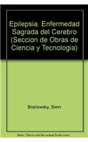 Epilepsia. Enfermedad Sagrada del Cerebro