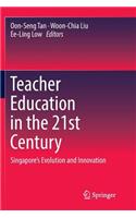 Teacher Education in the 21st Century