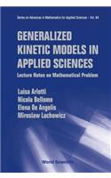 Generalized Kinetic Models in Applied Sciences: Lecture Notes on Mathematical Problems