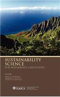 Sustainability Science for Watershed Landscapes