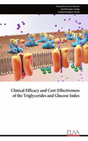 Clinical Efficacy and Cost-Effectiveness of the Triglycerides and Glucose Index