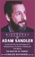 Adam Sandler Biography: A Look into the Life, and Legacy of a Hollywood Icon, his Story in Comedy and Film Making