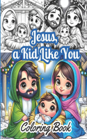 Jesus, a Kid Like You