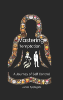 Mastering Temptation