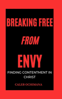 Breaking Free from Envy