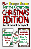 Five Escape Rooms For the Classroom Christmas Edition for Grades 4 through 9