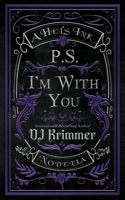 P.S. I'm With You