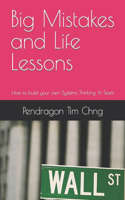 Big Mistakes and Life Lessons