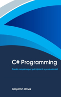 C# Programming: Guida completa per principianti e professionisti