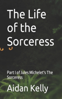 Life of the Sorceress