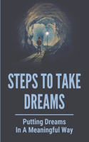 Steps To Take Dreams