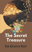 Secret Treasure: New Adventure Novel: Adventure Novels 2021