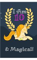 Unicorn Journal I am 10 & Magical!