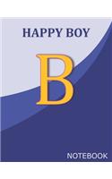 Happy Boy B: Monogram Initial B Letter Ruled Notebook for Happy Boy and School, Blue Cover 8.5'' x 11'', 100 pages