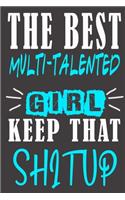 The Best multi-talented Girl Keep That Shit Up