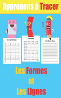 Apprenons à Tracer Les Formes et Les Lignes: cahier d'activité pour enfants des 3 ans - apprendre les formes et les lignes facilement - Excellent Cadeau Pour Vos Enfants